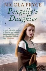 Pengelly's Daughter: A sweeping historical romance for fans of Bridgerton Main цена и информация | Фантастика, фэнтези | 220.lv