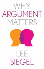 Why Argument Matters cena un informācija | Vēstures grāmatas | 220.lv