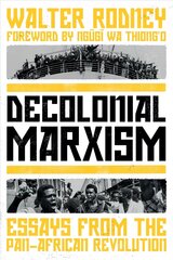 Decolonial Marxism: Essays from the Pan-African Revolution cena un informācija | Vēstures grāmatas | 220.lv