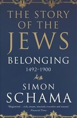 Belonging: The Story of the Jews 1492-1900 cena un informācija | Vēstures grāmatas | 220.lv