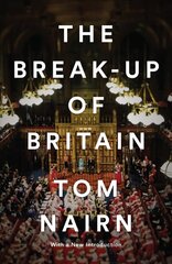 Break-Up of Britain: Crisis and Neo-Nationalism цена и информация | Исторические книги | 220.lv