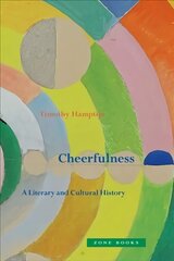 Cheerfulness - A Literary and Cultural History: A Literary and Cultural History cena un informācija | Vēstures grāmatas | 220.lv