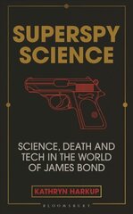 Superspy Science: Science, Death and Tech in the World of James Bond cena un informācija | Vēstures grāmatas | 220.lv