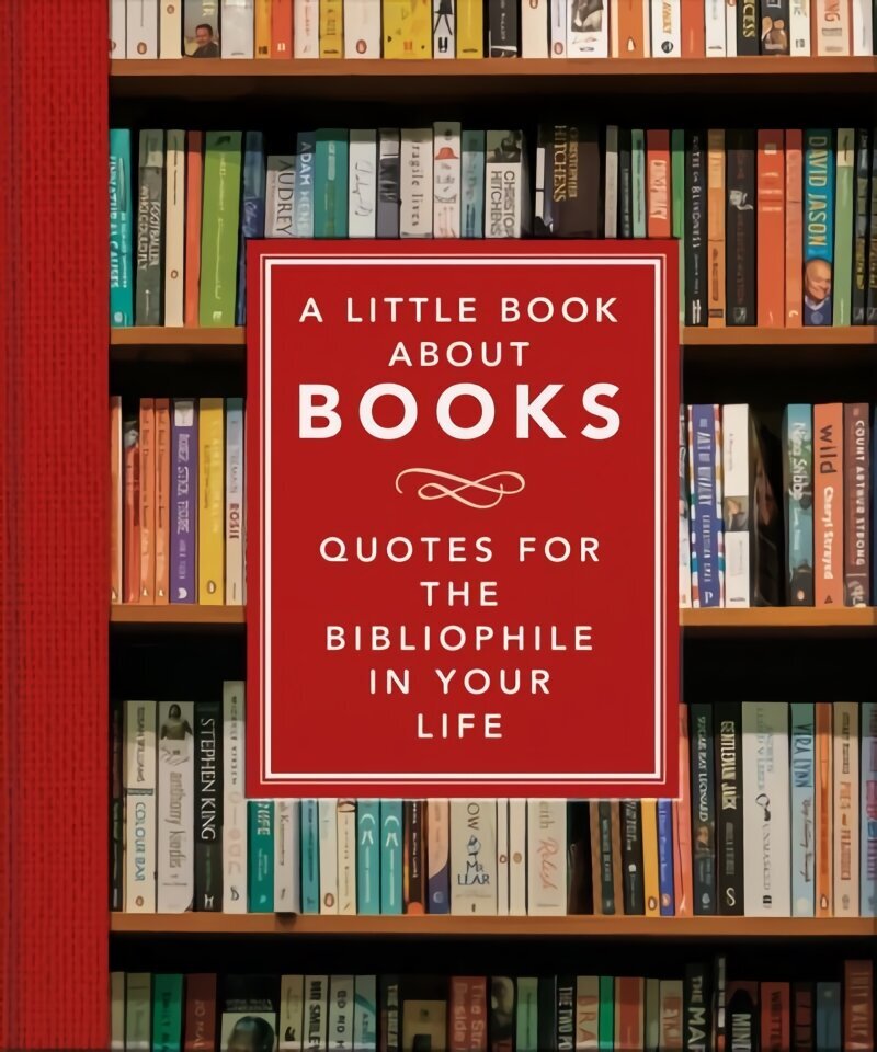 Little Book About Books: Quotes for the Bibliophile in Your Life цена и информация | Vēstures grāmatas | 220.lv