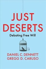 Just Deserts - Debating Free Will: Debating Free Will cena un informācija | Vēstures grāmatas | 220.lv