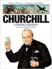 Churchill: A Graphic Biography cena un informācija | Vēstures grāmatas | 220.lv