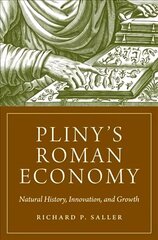 Pliny's Roman Economy: Natural History, Innovation, and Growth cena un informācija | Vēstures grāmatas | 220.lv