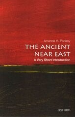 Ancient Near East: A Very Short Introduction: A Very Short Introduction cena un informācija | Vēstures grāmatas | 220.lv