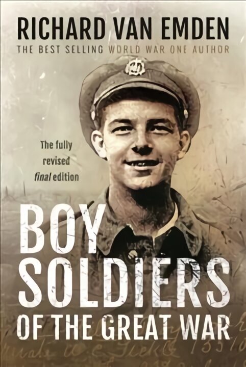 Boy Soldiers of the Great War цена и информация | Vēstures grāmatas | 220.lv