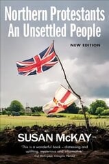 Northern Protestants: An Unsettled People: An Unsettled People New edition cena un informācija | Vēstures grāmatas | 220.lv