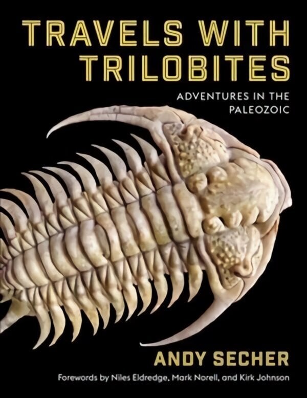 Travels with Trilobites: Adventures in the Paleozoic cena un informācija | Vēstures grāmatas | 220.lv