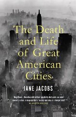 Death and Life of Great American Cities cena un informācija | Vēstures grāmatas | 220.lv