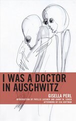 I Was a Doctor in Auschwitz цена и информация | Исторические книги | 220.lv