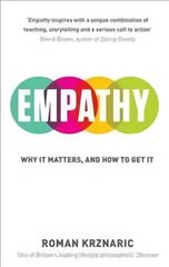 Empathy: Why It Matters, And How To Get It cena un informācija | Vēstures grāmatas | 220.lv