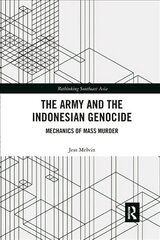 Army and the Indonesian Genocide: Mechanics of Mass Murder цена и информация | Исторические книги | 220.lv