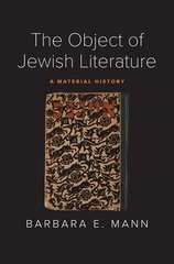 Object of Jewish Literature: A Material History cena un informācija | Vēstures grāmatas | 220.lv