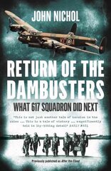 Return of the Dambusters: What 617 Squadron Did Next цена и информация | Исторические книги | 220.lv