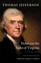 Notes on the State of Virginia: An Annotated Edition Annotated edition cena un informācija | Vēstures grāmatas | 220.lv