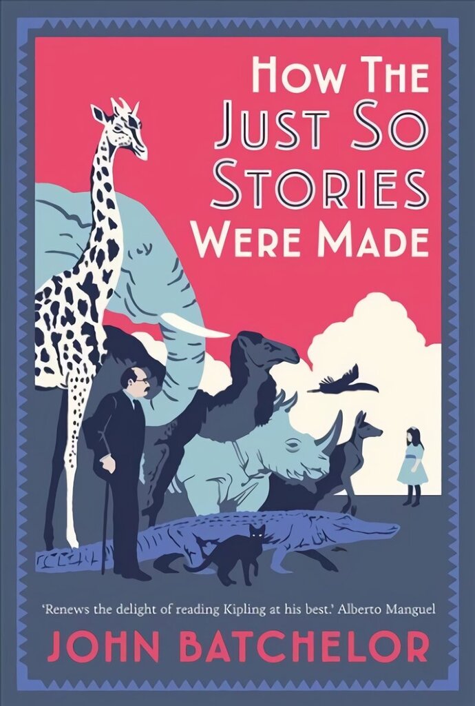 How the Just So Stories Were Made: The Brilliance and Tragedy Behind Kipling's Celebrated Tales for Little Children cena un informācija | Vēstures grāmatas | 220.lv