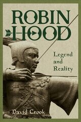 Robin Hood: Legend and Reality cena un informācija | Vēstures grāmatas | 220.lv