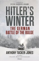 Hitler's Winter: The German Battle of the Bulge цена и информация | Исторические книги | 220.lv