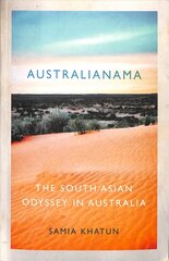 Australianama: The South Asian Odyssey in Australia cena un informācija | Vēstures grāmatas | 220.lv