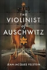 Violinist of Auschwitz cena un informācija | Vēstures grāmatas | 220.lv