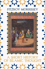Short History of Islamic Thought cena un informācija | Vēstures grāmatas | 220.lv