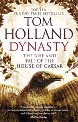 Dynasty: The Rise and Fall of the House of Caesar cena un informācija | Vēstures grāmatas | 220.lv