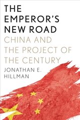 Emperor's New Road: China and the Project of the Century цена и информация | Исторические книги | 220.lv