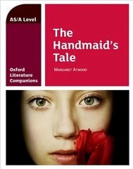 Oxford Literature Companions: The Handmaid's Tale: With all you need to know for your 2022 assessments cena un informācija | Vēstures grāmatas | 220.lv