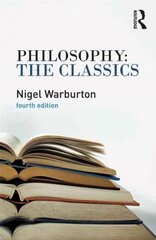 Philosophy: The Classics: The Classics 4th edition цена и информация | Исторические книги | 220.lv