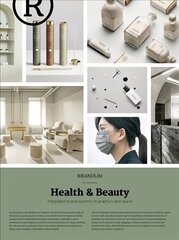 BRANDLife: Health & Beauty: Integrated brand systems in graphics and space cena un informācija | Mākslas grāmatas | 220.lv