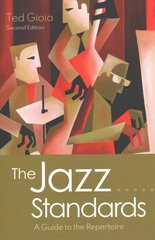 Jazz Standards: A Guide to the Repertoire 2nd Revised edition cena un informācija | Mākslas grāmatas | 220.lv