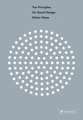 Dieter Rams: Ten Principles for Good Design cena un informācija | Mākslas grāmatas | 220.lv