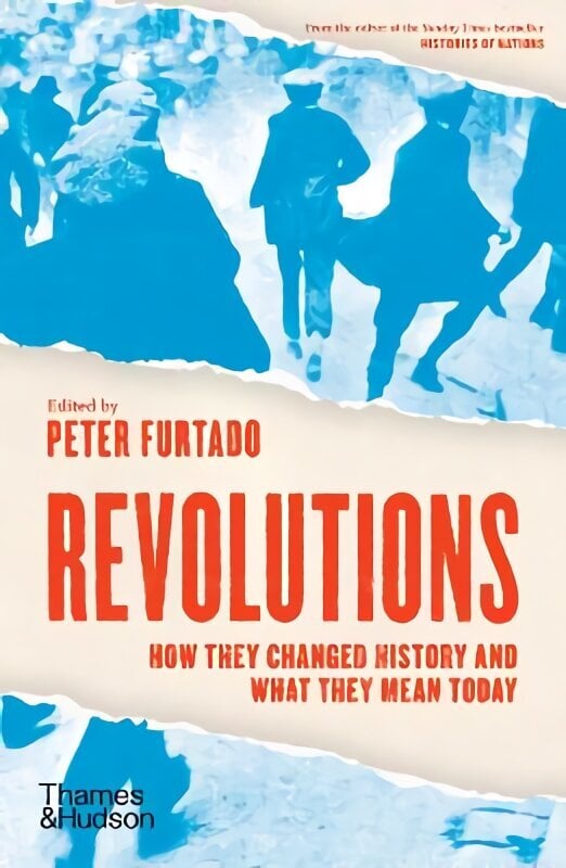 Revolutions: How they changed history and what they mean today cena un informācija | Vēstures grāmatas | 220.lv