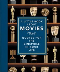Little Book About Movies: Quotes for the Cinephile in Your Life cena un informācija | Mākslas grāmatas | 220.lv