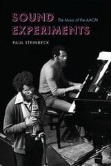 Sound Experiments: The Music of the AACM cena un informācija | Mākslas grāmatas | 220.lv