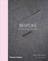 Savile Row: The Master Tailors of British Bespoke Reduced Format ed. cena un informācija | Mākslas grāmatas | 220.lv