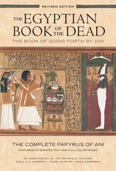 Egyptian Book of the Dead: The Book of Going Forth by Day : The Complete Papyrus of Ani Featuring Integrated Text and Full-Color Images (History ... Mythology Books, History of Ancient Egypt): (History Books, Egyptian Mythology Books, History of Ancient E cena un informācija | Mākslas grāmatas | 220.lv