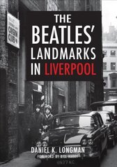 Beatles' Landmarks in Liverpool цена и информация | Книги об искусстве | 220.lv