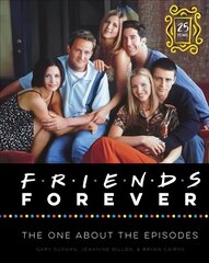 Friends Forever [25th Anniversary Ed]: The One About the Episodes cena un informācija | Mākslas grāmatas | 220.lv