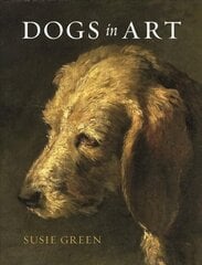 Dogs in Art цена и информация | Книги об искусстве | 220.lv