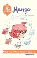 10 Step Drawing: Manga: Draw Over 30 Manga Images in 10 Easy Steps цена и информация | Книги об искусстве | 220.lv