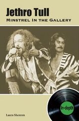 Jethro Tull Minstrel In The Gallery: In-depth цена и информация | Книги об искусстве | 220.lv