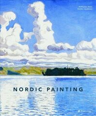 Nordic Painting: The Rise of Modernity цена и информация | Книги об искусстве | 220.lv