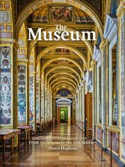 Museum: From its Origins to the 21st Century цена и информация | Книги об искусстве | 220.lv