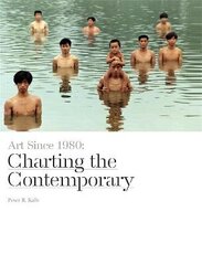 Art Since 1980 (paperback): Charting the Contemporary цена и информация | Книги об искусстве | 220.lv