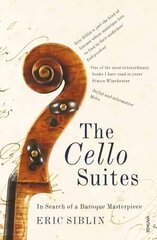 Cello Suites: In Search of a Baroque Masterpiece cena un informācija | Mākslas grāmatas | 220.lv