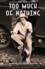 Bob Dylan Too Much of Nothing цена и информация | Книги об искусстве | 220.lv